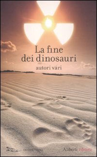 La fine dei dinosauri La fine dei dinosauri