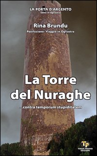 La torre del nuraghe La torre del nuraghe