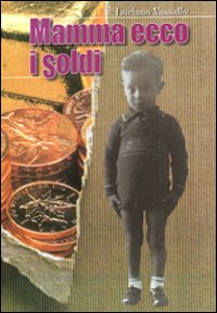 Mamma ecco i soldi Mamma ecco i soldi