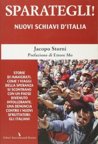 Sparategli! Nuovi schiavi d'Italia