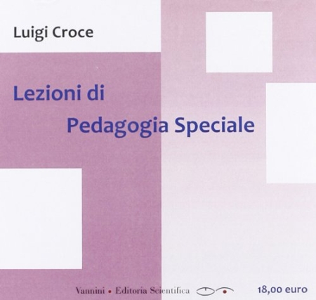 Lezioni di pedagogia e didattica speciali Lezioni di pedagogia e didattica speciali