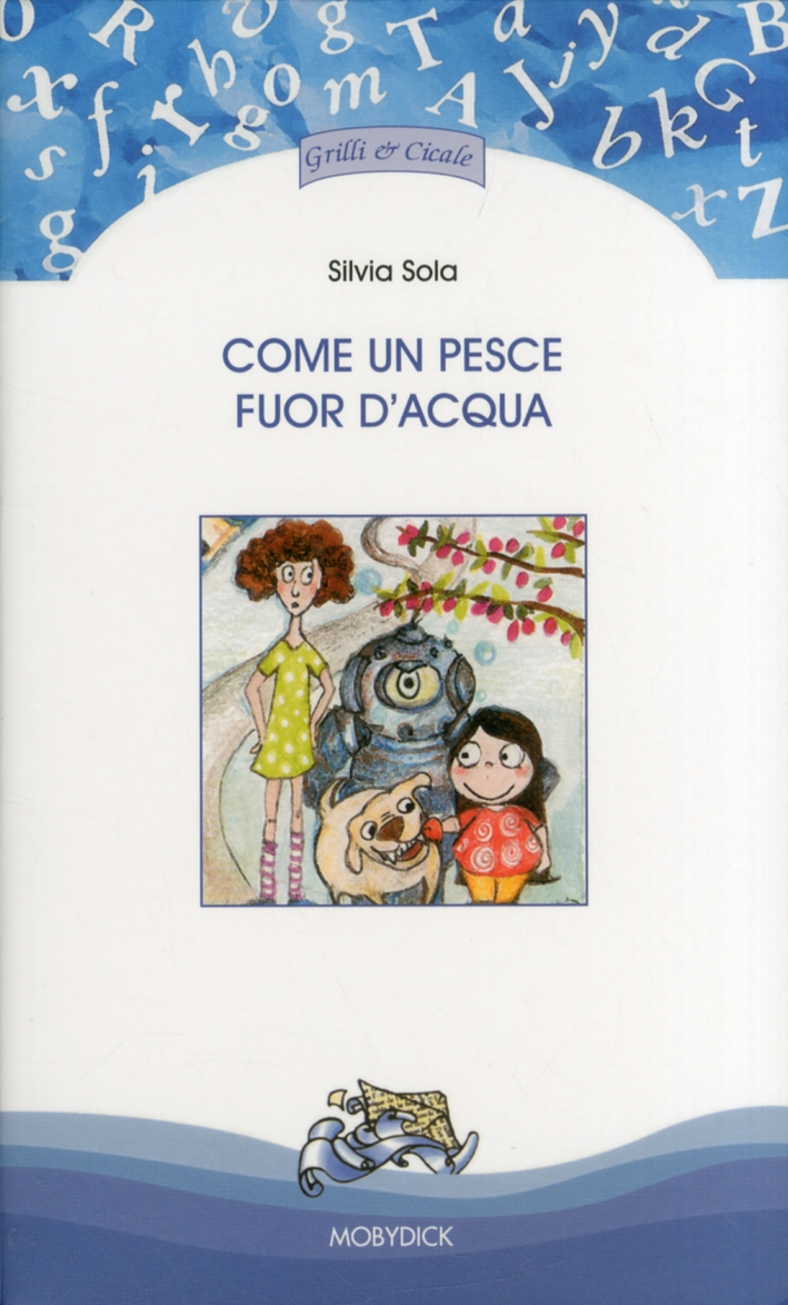 Come un pesce fuor d'acqua Come un pesce fuor d'acqua