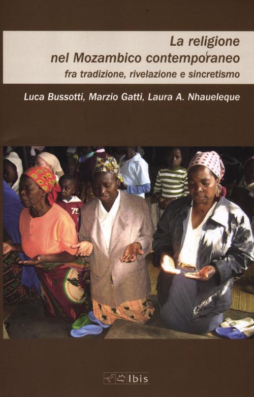 La religione nel Mozambico contemporaneo La religione nel Mozambico contemporaneo