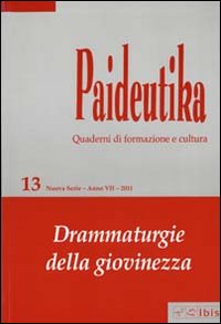 Paideutika. Vol. 13: Drammaturgie della giovinezza Paideutika. Vol. 13: Drammaturgie della giovinezza