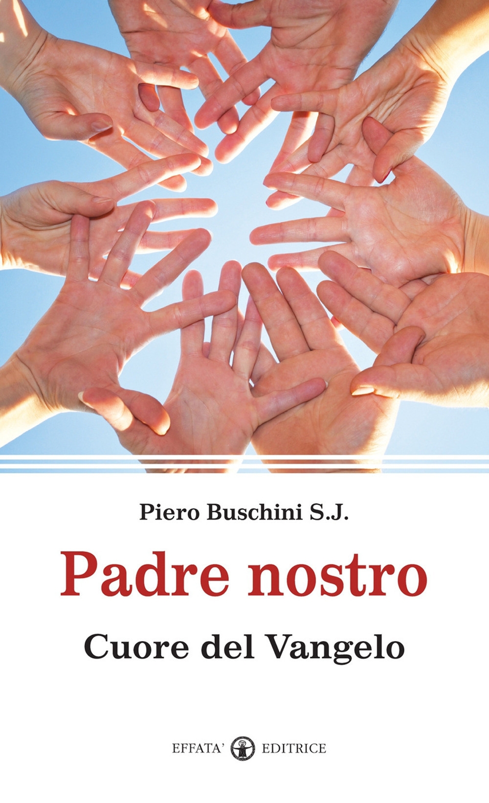 Padre nostro. Cuore del Vangelo Padre nostro. Cuore del Vangelo