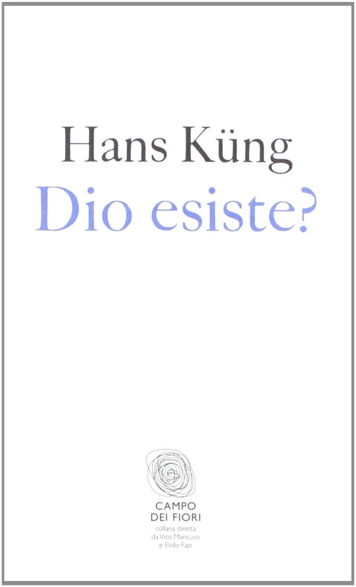 Dio esiste? Dio esiste?