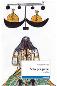 Solo per pazzi o affini Solo per pazzi o affini