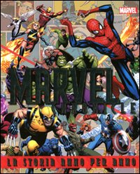 Marvel chronicle. La storia anno per anno. Ediz. illustrata Marvel chronicle. La storia anno per anno. Ediz. illustrata