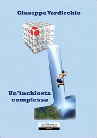 Un'inchiesta complessa Un'inchiesta complessa