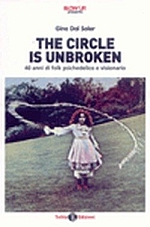 The circle is unbroken: 40 anni di folk psichedelico e visionario The circle is unbroken: 40 anni di folk psichedelico e visionario