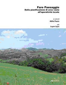 Fare paesaggio. Dalla pianificazione di area vasta all'operatività locale. Ediz. italiana e inglese Fare paesaggio. Dalla pianificazione di area vasta all'operatività locale. Ediz. italiana e inglese