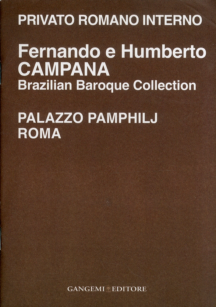 Fernando e Humberto Campana. Brazialian Baroque Collection Fernando e Humberto Campana. Brazialian Baroque Collection