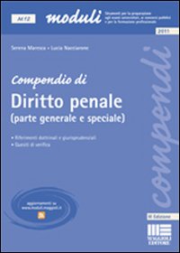 Compendio di diritto penale (parte generale e speciale) Compendio di diritto penale (parte generale e speciale)