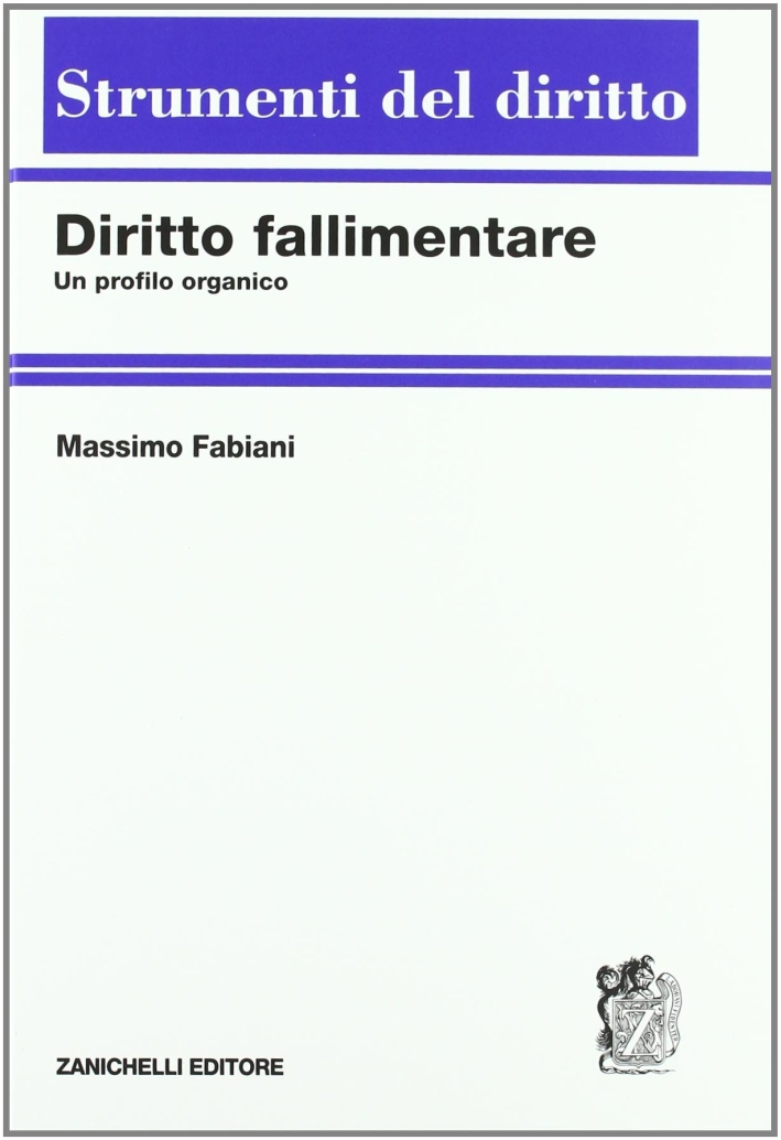 Diritto fallimentare. Un profilo organico Diritto fallimentare. Un profilo organico