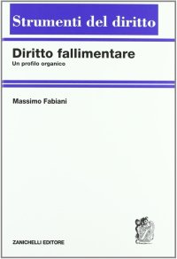Diritto fallimentare. Un profilo organico