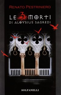 Le tre morti di Aloysius Sagredi