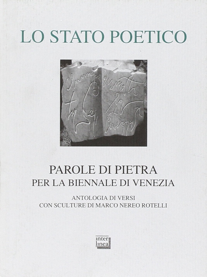 Lo stato poetico. Parole di pietra per la Biennale di Venezia