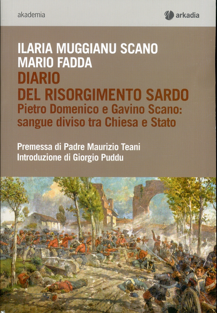 Diario del Risorgimento Sardo. Pietro Domenico e Gavino Scano. Sangue Diviso tra Chiesa e Stato