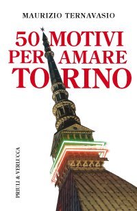 50 motivi per amare Torino