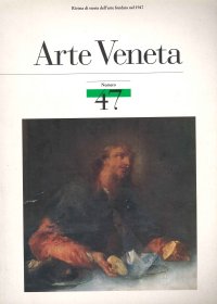 Arte veneta. Rivista di storia dell'arte. Vol. 47