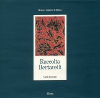 Raccolta Bertarelli. Carte decorate