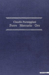 Claudio Parmiggiani. Ferro, mercurio, oro