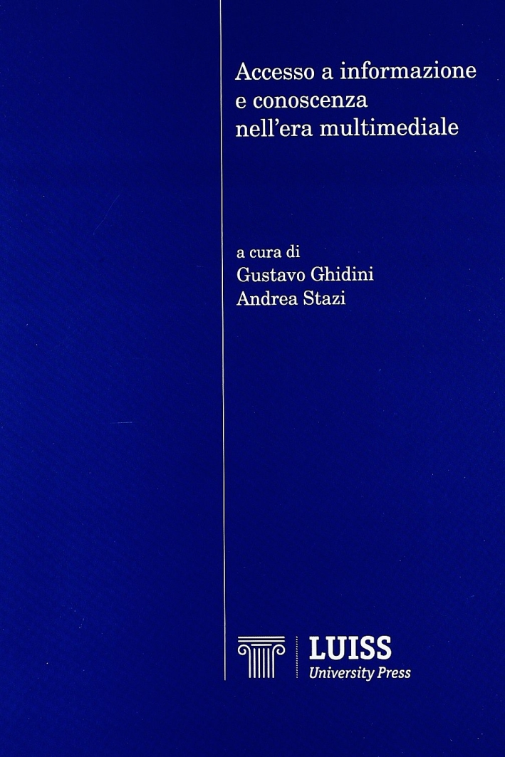 Accesso a informazione e conoscenza nell'era multimediale Accesso a informazione e conoscenza nell'era multimediale