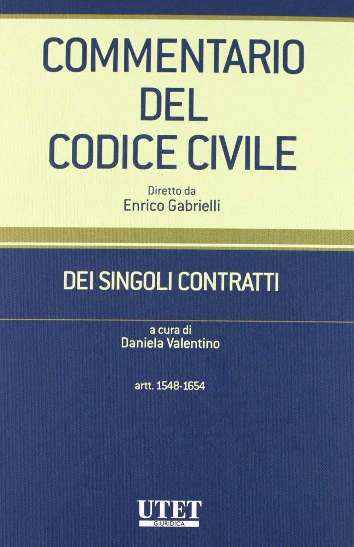 Commentario del Codice civile. Dei singoli contratti. Vol. 1/2: Artt. 1548-1654 Commentario del Codice civile. Dei singoli contratti. Vol. 1/2: Artt. 1548-1654