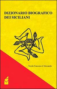 Dizionario biografico dei siciliani Dizionario biografico dei siciliani