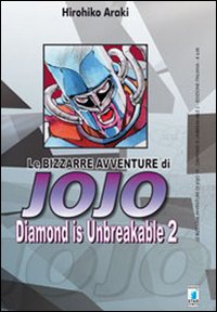 Diamond is unbreakable. Le bizzarre avventure di Jojo. Vol. 2 Diamond is unbreakable. Le bizzarre avventure di Jojo. Vol. 2