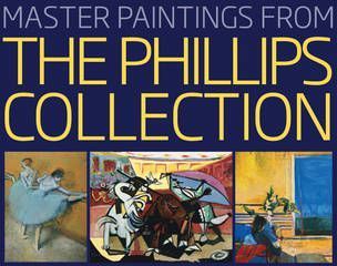 Master paintings from the phillips collection Master paintings from the phillips collection