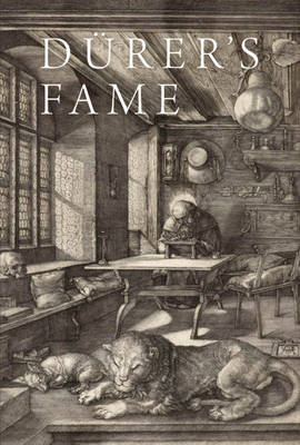 Dürer'S Fame Dürer'S Fame