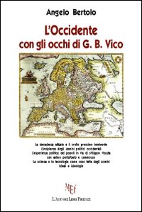 L'Occidente con gli Occhi di G. B. Vico L'Occidente con gli Occhi di G. B. Vico