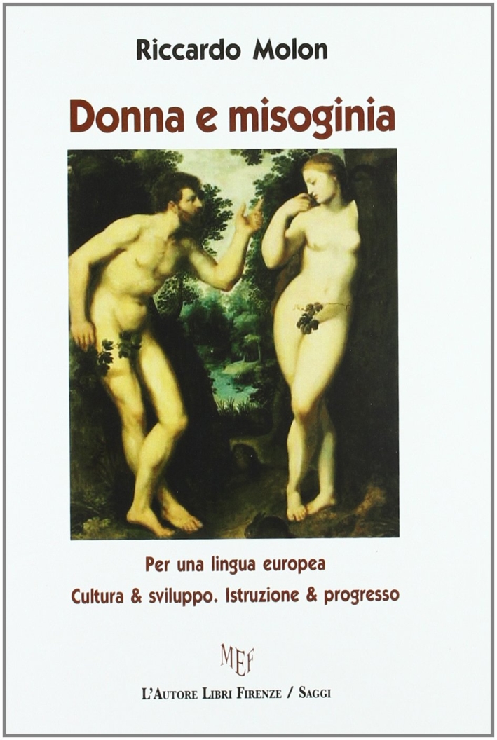 Donna e Misogenia. Per una Lingua Europea. Cultura e Sviluppo. Istruzione e Progresso