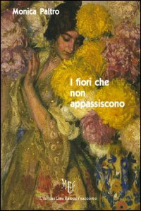 I Fiori che non Appassiscono I Fiori che non Appassiscono