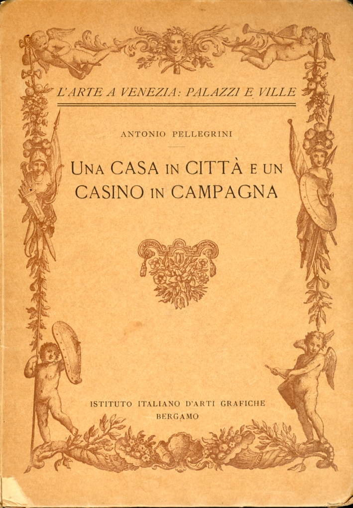 Una Casa in Città e un Casino in Campagna Una Casa in Città e un Casino in Campagna