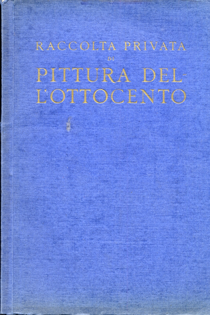 Raccolta privata di pittura dell'ottocento Raccolta privata di pittura dell'ottocento