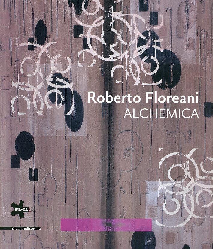 Roberto Floreani. Alchemica Roberto Floreani. Alchemica