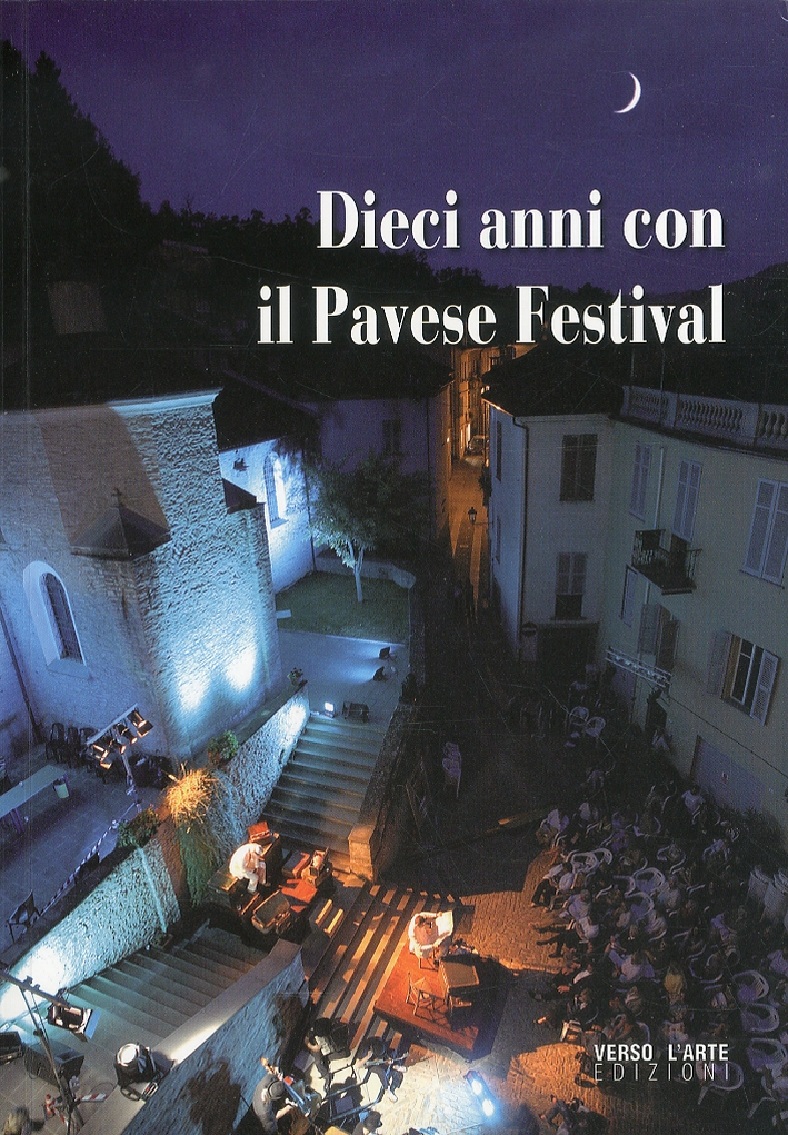 Dieci anni con il Pavese Festival Dieci anni con il Pavese Festival