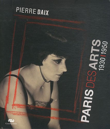 Paris des arts 1930-1950 Paris des arts 1930-1950