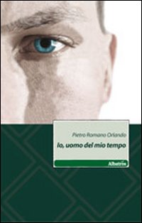 Io, uomo del mio tempo Io, uomo del mio tempo