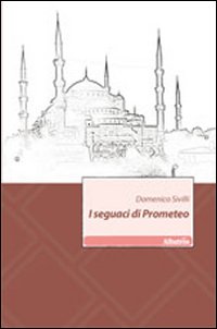 I seguaci di Prometeo I seguaci di Prometeo