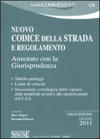 Nuovo codice della strada e regolamento. Annotato con la giurisprudenza Nuovo codice della strada e regolamento. Annotato con la giurisprudenza