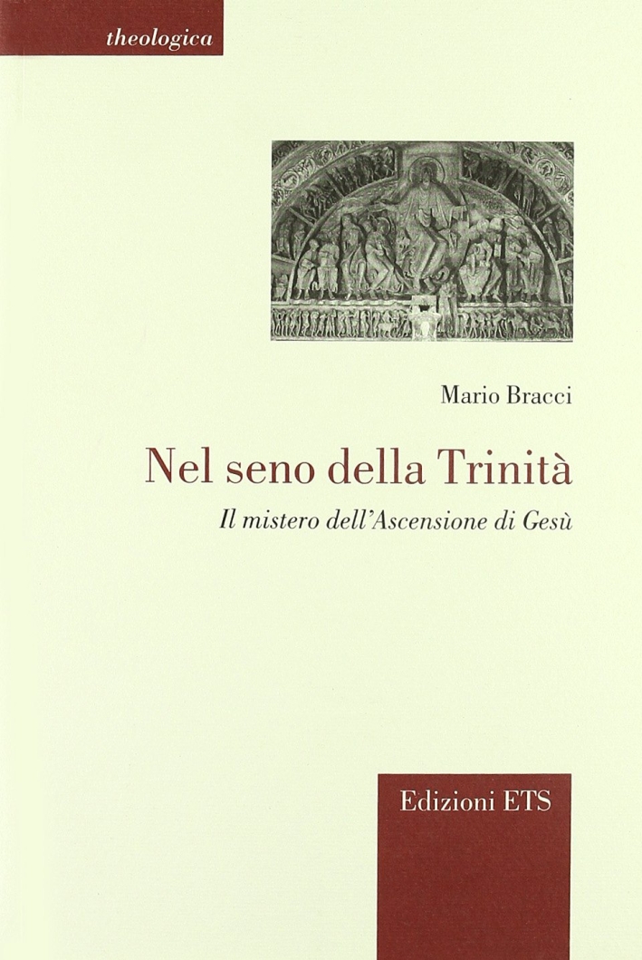 Nel seno della Trinità. Il mistero dell'ascensione di Gesù Nel seno della Trinità. Il mistero dell'ascensione di Gesù