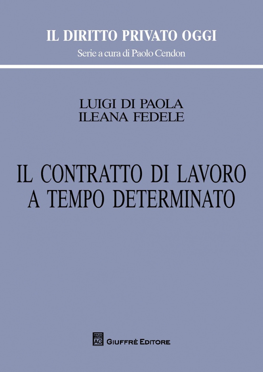 Il contratto di lavoro a tempo determinato Il contratto di lavoro a tempo determinato