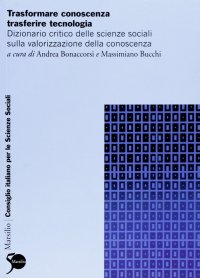 Trasformare conoscenza, trasferire tecnologia. Dizionario critico delle scienze sociali sulla trasformazione produttiva