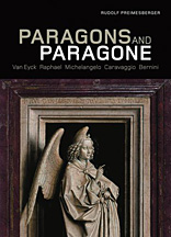 Paragons and paragone. Van Eyck, Raphael, Michelangelo, Caravaggio, Bernini