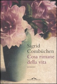 Cosa rimane della vita Cosa rimane della vita