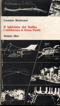 Il labirinto dei Sabba. L'architettura di Reima Pietila