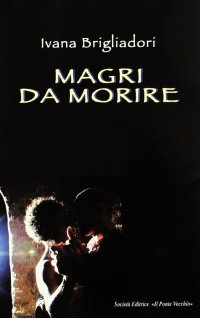 Magri da morire